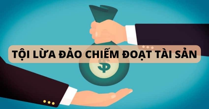 Tội Lừa Đảo Chiếm Đoạt Tài Sản Bị Xử Lý Như Thế Nào?